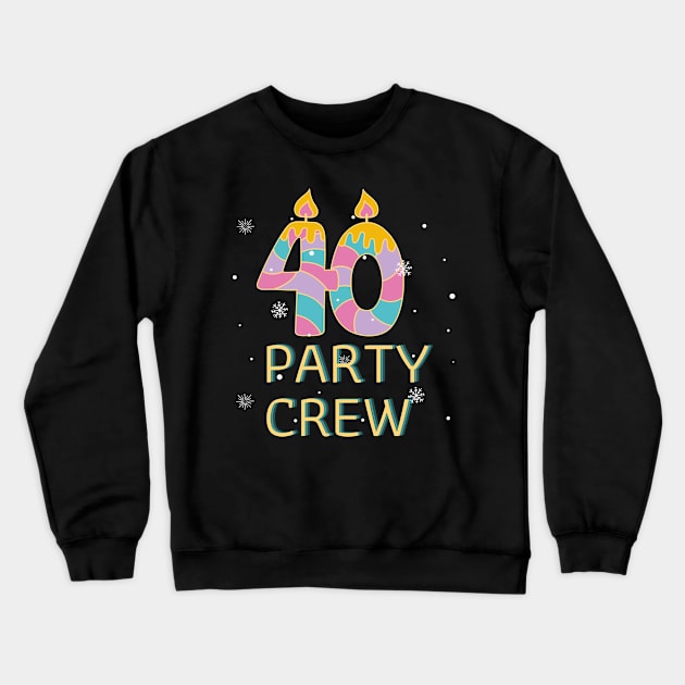 Happy Birthday 40 Years party crew snow Crewneck Sweatshirt by patsuda